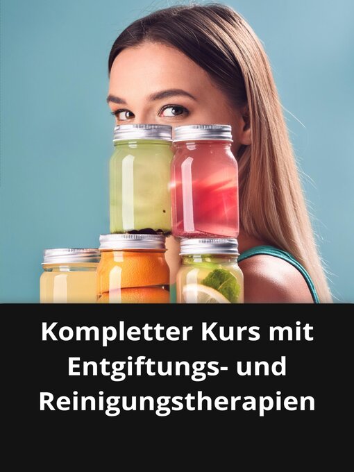 Title details for Kompletter Kurs mit Entgiftungs- und Reinigungstherapien by Marcel Souza - Available